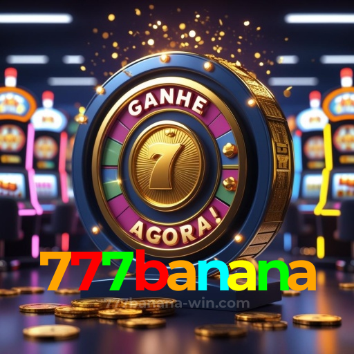 Por Que Jogar no 777banana?