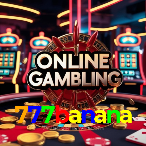 Por Que Escolher o 777banana?